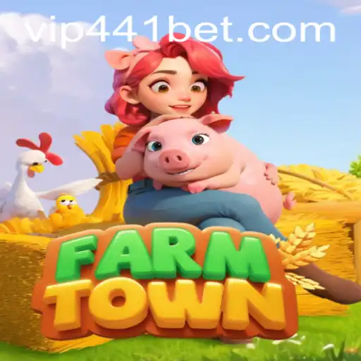 Exploring FarmTown: A Journey into Engaging Virtual Farming with 441bet